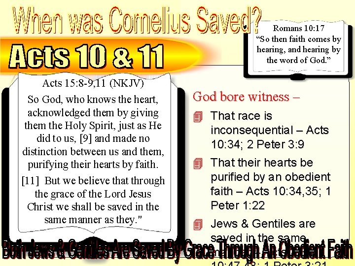 Their Hearts Were Purified By Faith: Acts 15: 7 -12 Acts 15: 8 -9,