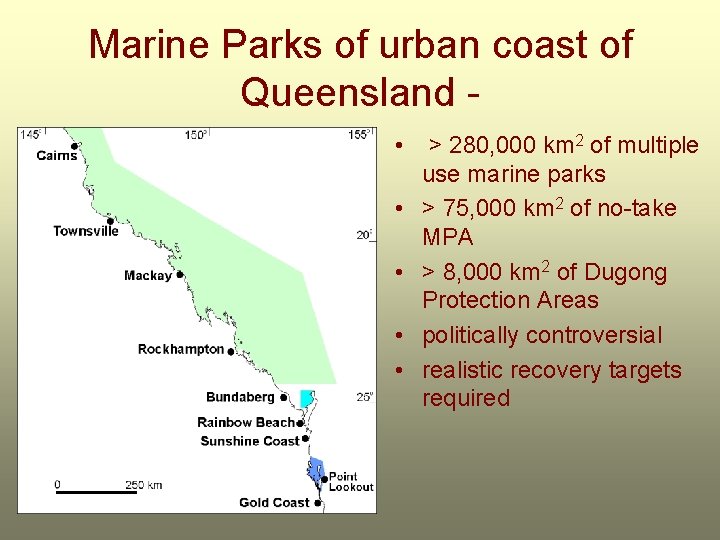 Marine Parks of urban coast of Queensland • • • > 280, 000 km