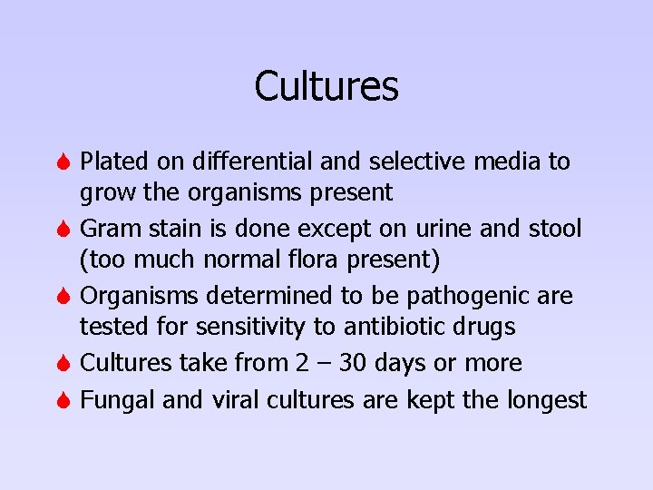 Cultures S Plated on differential and selective media to grow the organisms present S