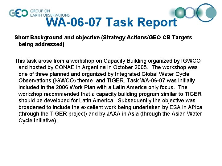 WA-06 -07 Task Report Short Background and objective (Strategy Actions/GEO CB Targets being addressed)