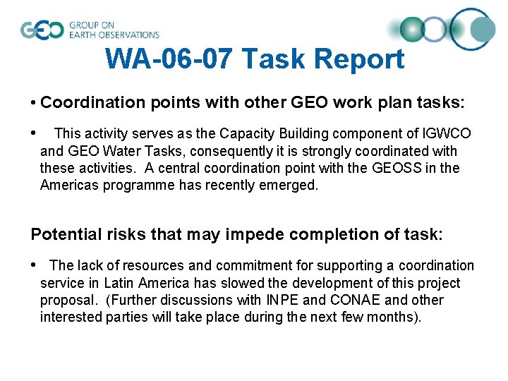 WA-06 -07 Task Report • Coordination points with other GEO work plan tasks: •