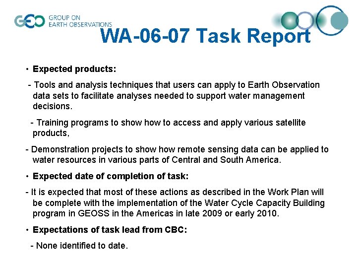 WA-06 -07 Task Report • Expected products: - Tools and analysis techniques that users