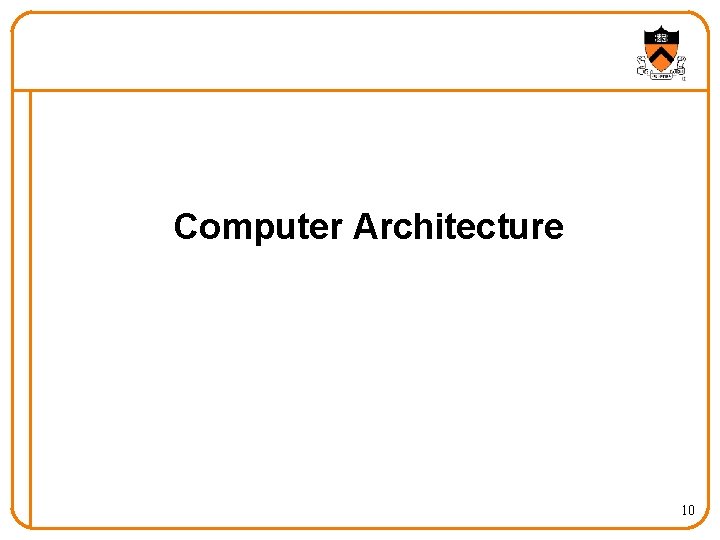 Computer Architecture 10 