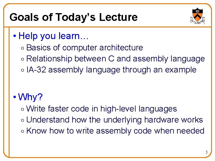 Goals of Today’s Lecture • Help you learn… o Basics of computer architecture o