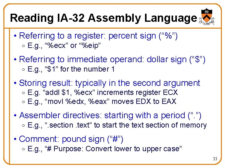 Reading IA-32 Assembly Language • Referring to a register: percent sign (“%”) o E.