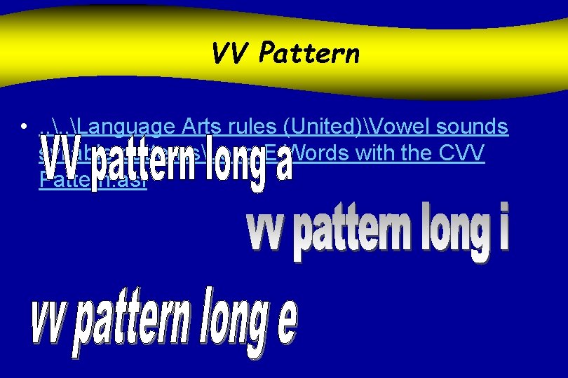 VV Pattern • . . Language Arts rules (United)Vowel sounds syllable patternsLong E Words