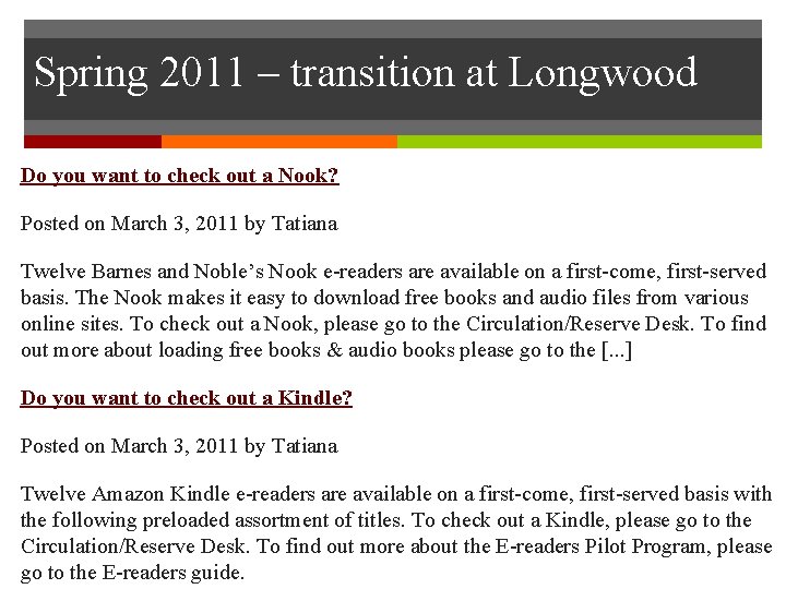 Spring 2011 – transition at Longwood Do you want to check out a Nook?