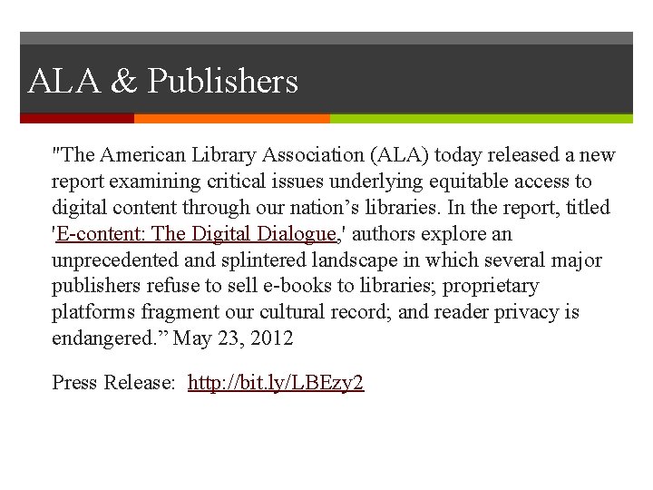 ALA & Publishers "The American Library Association (ALA) today released a new report examining