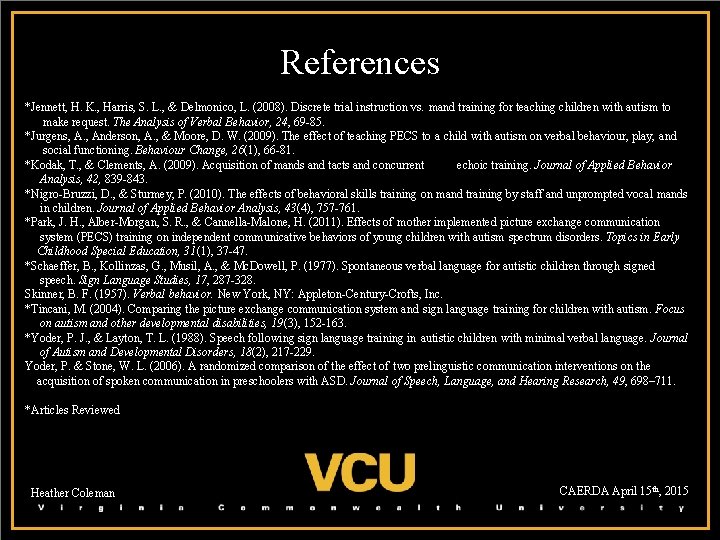 References *Jennett, H. K. , Harris, S. L. , & Delmonico, L. (2008). Discrete