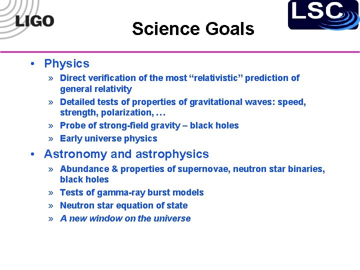 Science Goals • Physics » Direct verification of the most “relativistic” prediction of general