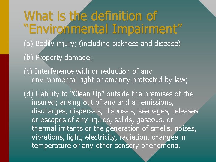 What is the definition of “Environmental Impairment” (a) Bodily injury; (including sickness and disease)