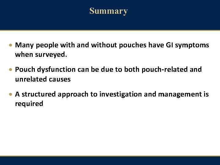 Summary · Many people with and without pouches have GI symptoms when surveyed. ·