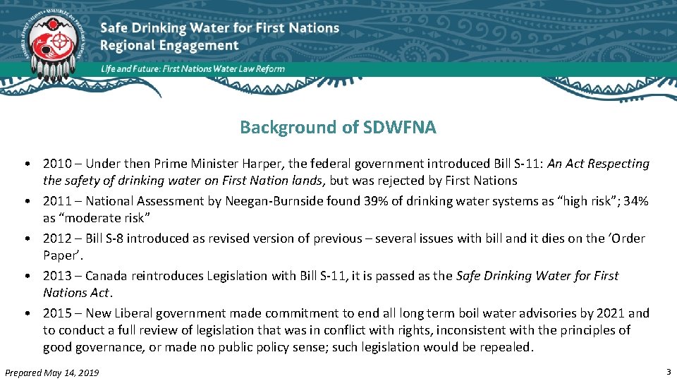 Background of SDWFNA • 2010 – Under then Prime Minister Harper, the federal government