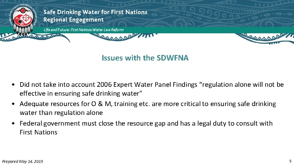 Issues with the SDWFNA • Did not take into account 2006 Expert Water Panel