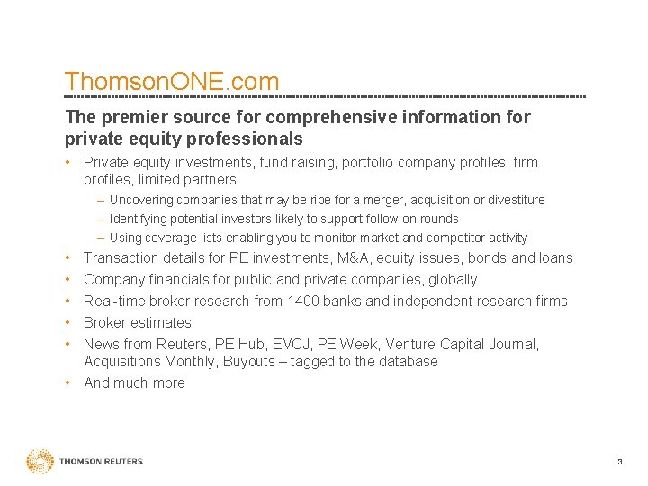 Thomson. ONE. com The premier source for comprehensive information for private equity professionals •