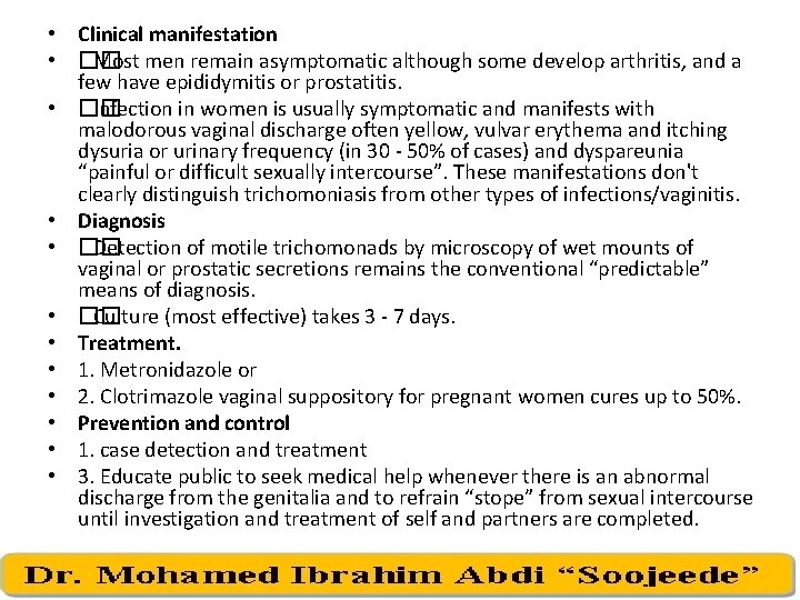  • Clinical manifestation • �� Most men remain asymptomatic although some develop arthritis,