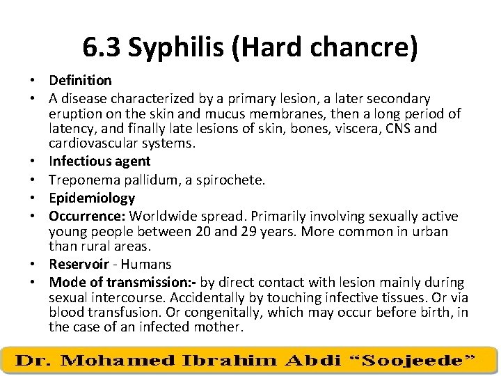 6. 3 Syphilis (Hard chancre) • Definition • A disease characterized by a primary