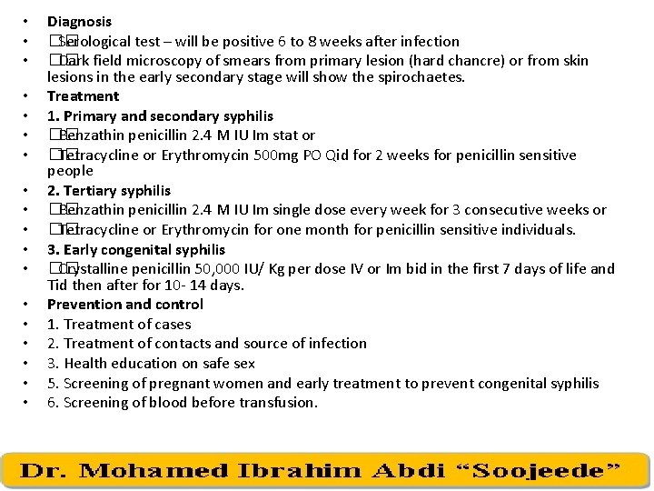  • • • • • Diagnosis �� Serological test – will be positive