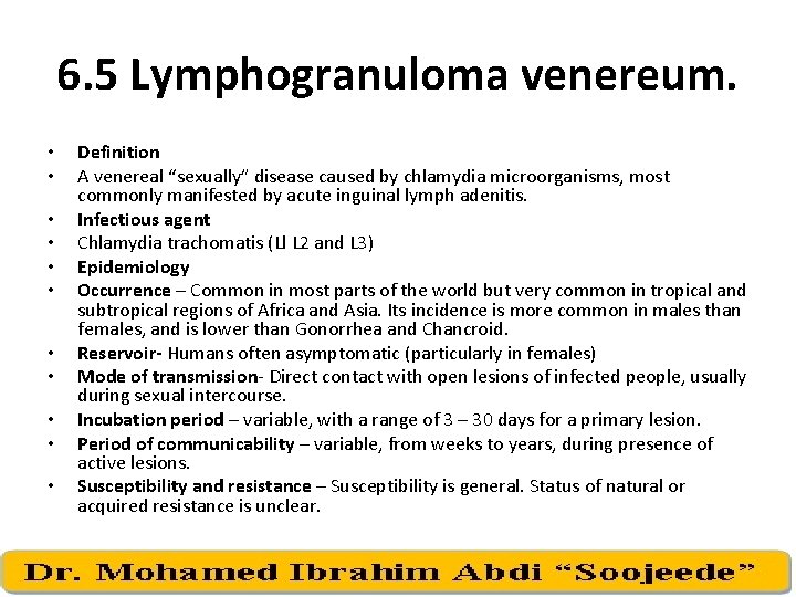 6. 5 Lymphogranuloma venereum. • • • Definition A venereal “sexually” disease caused by