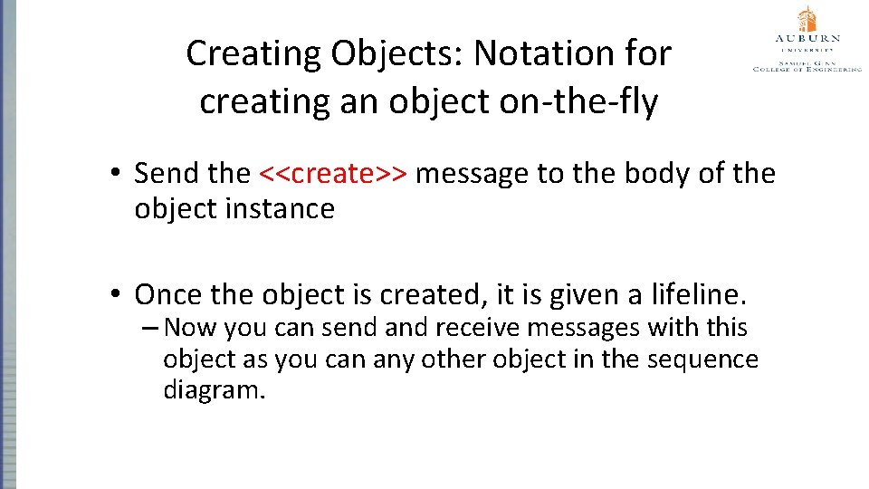 Creating Objects: Notation for creating an object on-the-fly • Send the <<create>> message to