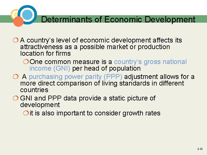 Determinants of Economic Development ¦ A country’s level of economic development affects its attractiveness