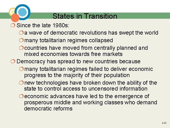 States in Transition ¦ Since the late 1980 s: ¦a wave of democratic revolutions