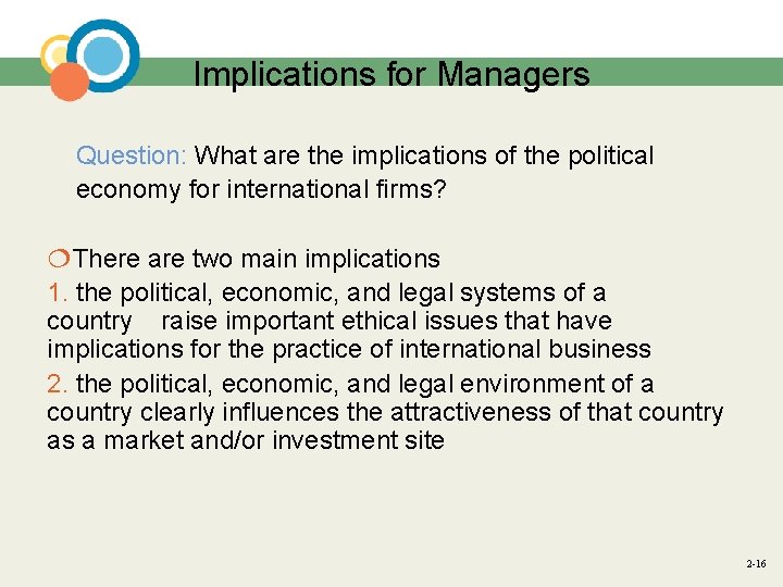 Implications for Managers Question: What are the implications of the political economy for international