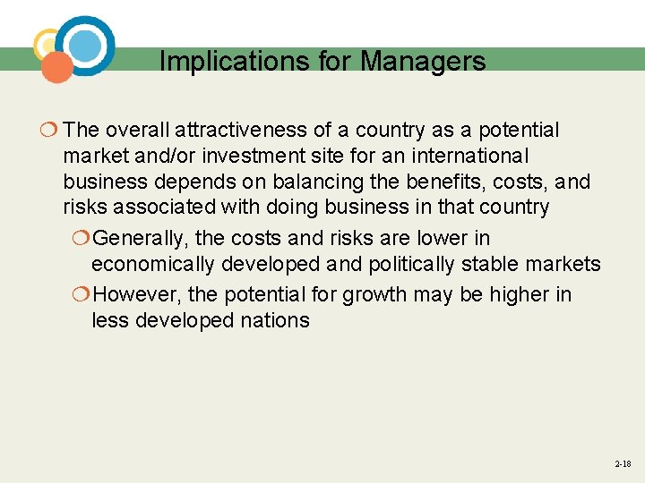 Implications for Managers ¦ The overall attractiveness of a country as a potential market