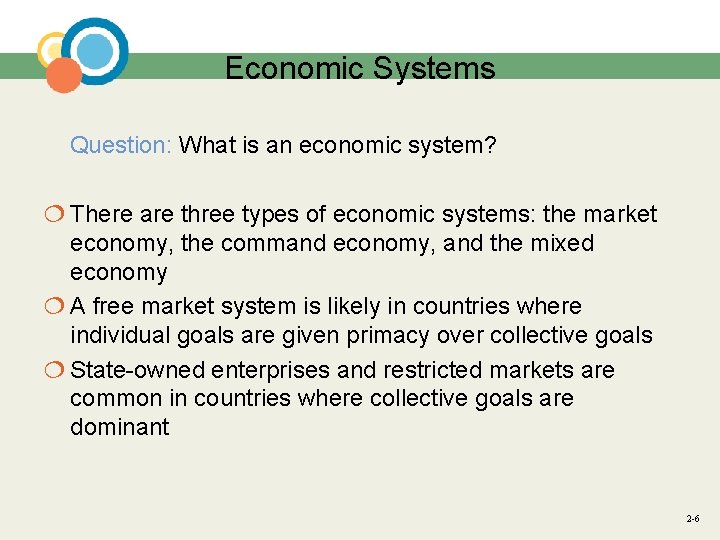 Economic Systems Question: What is an economic system? ¦ There are three types of