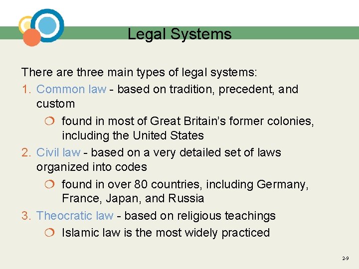 Legal Systems There are three main types of legal systems: 1. Common law -