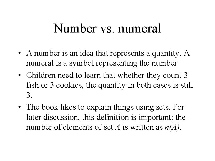 Number vs. numeral • A number is an idea that represents a quantity. A
