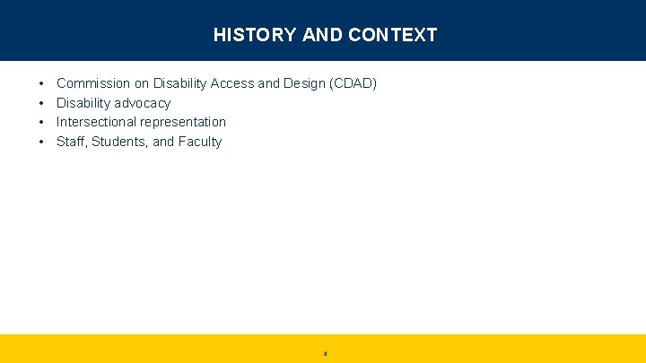 HISTORY AND CONTEXT • • Commission on Disability Access and Design (CDAD) Disability advocacy