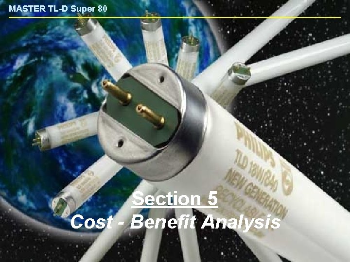 MASTER TL-D Super 80 Section 5 Cost - Benefit Analysis 