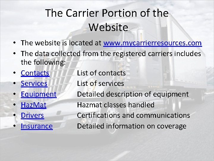 The Carrier Portion of the Website • The website is located at www. mycarrierresources.