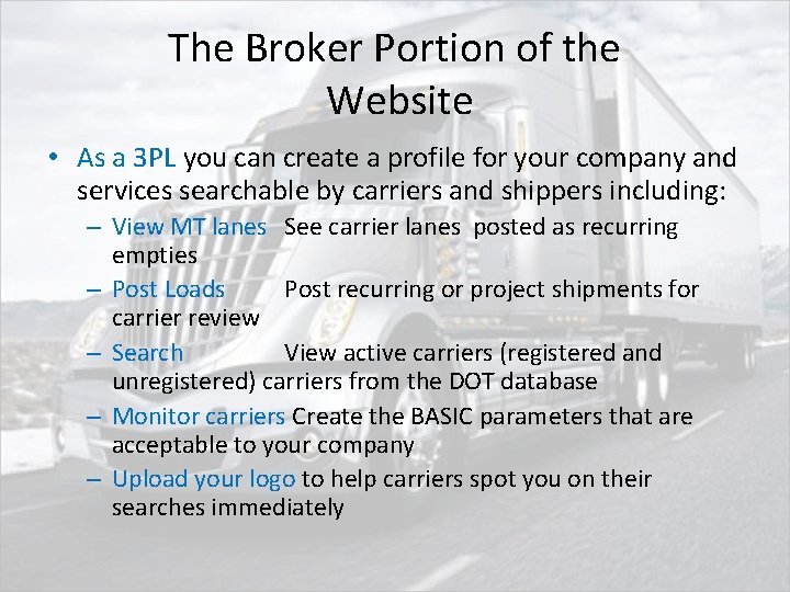 The Broker Portion of the Website • As a 3 PL you can create