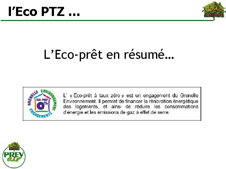  l’Eco PTZ … L’Eco-prêt en résumé… 