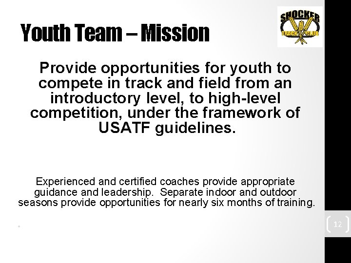 Youth Team – Mission Provide opportunities for youth to compete in track and field