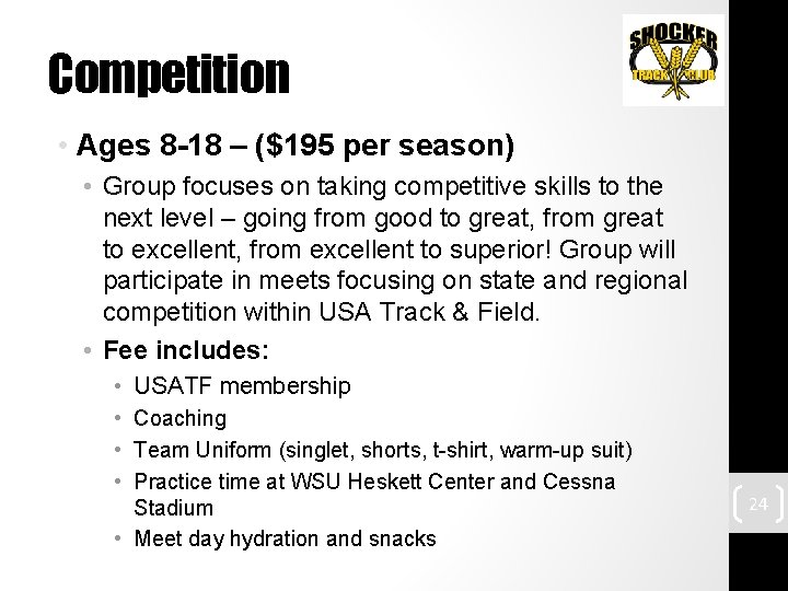 Competition • Ages 8 -18 – ($195 per season) • Group focuses on taking