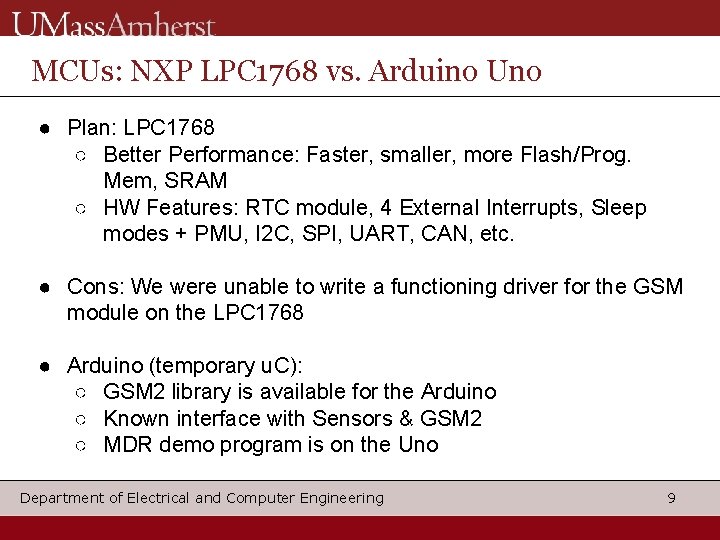 MCUs: NXP LPC 1768 vs. Arduino Uno ● Plan: LPC 1768 ○ Better Performance: