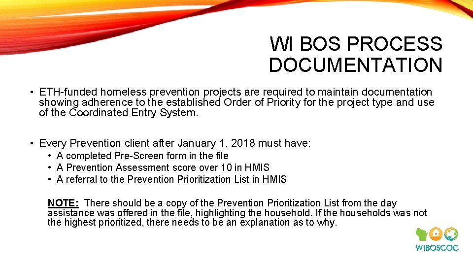 WI BOS PROCESS DOCUMENTATION • ETH-funded homeless prevention projects are required to maintain documentation