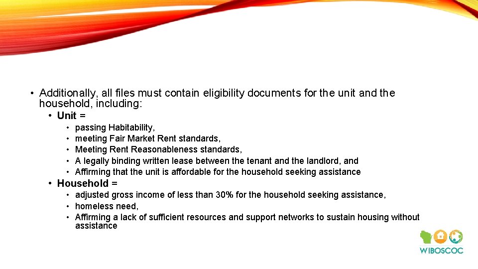  • Additionally, all files must contain eligibility documents for the unit and the