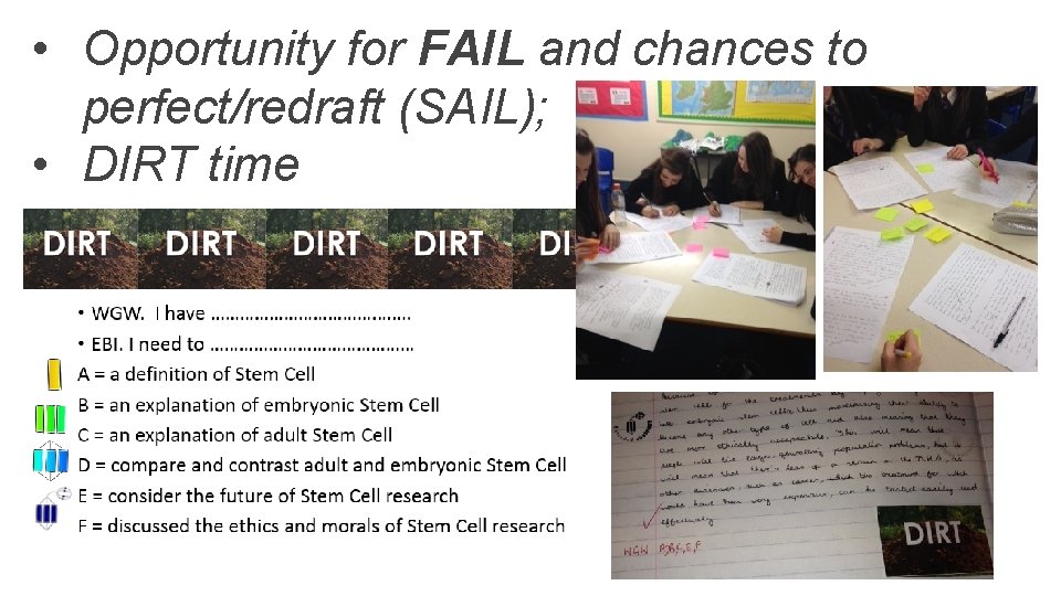  • Opportunity for FAIL and chances to perfect/redraft (SAIL); • DIRT time 