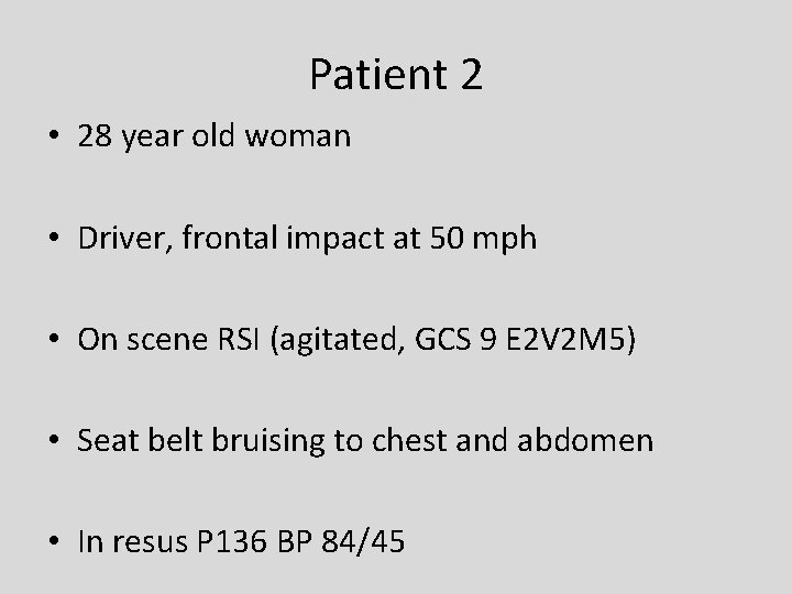 Patient 2 • 28 year old woman • Driver, frontal impact at 50 mph