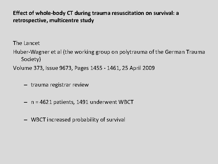 Effect of whole-body CT during trauma resuscitation on survival: a retrospective, multicentre study The