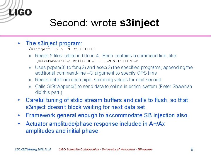 Second: wrote s 3 inject • The s 3 inject program: . /s 3