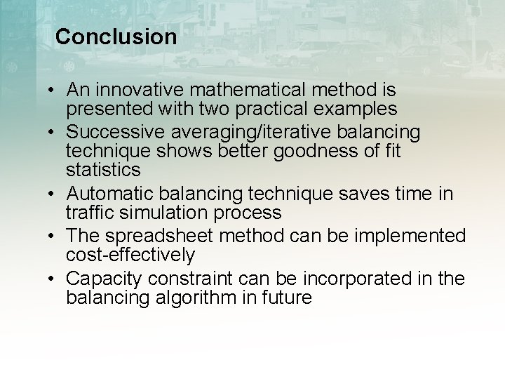 Conclusion • An innovative mathematical method is presented with two practical examples • Successive