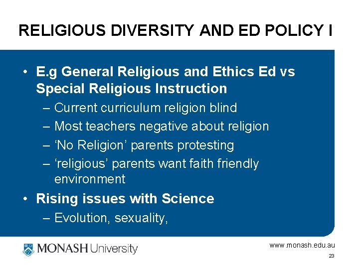 RELIGIOUS DIVERSITY AND ED POLICY I • E. g General Religious and Ethics Ed