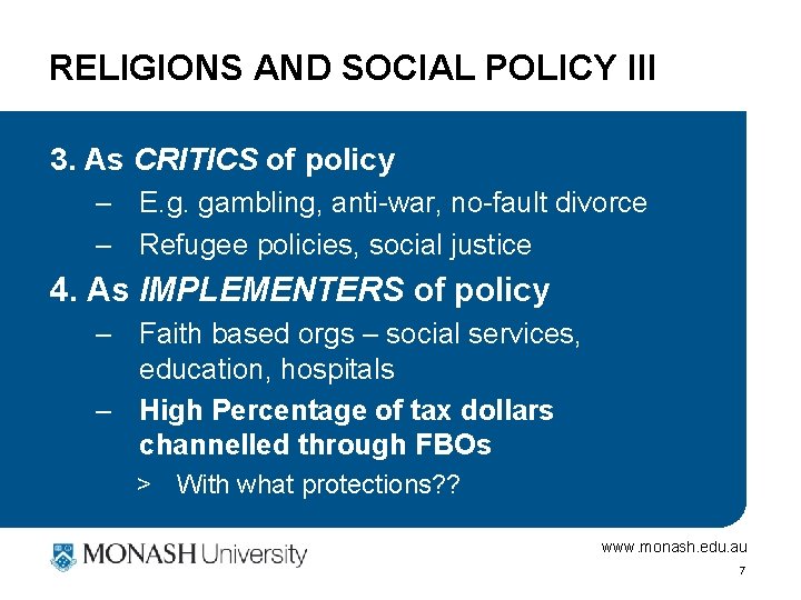 RELIGIONS AND SOCIAL POLICY III 3. As CRITICS of policy – E. g. gambling,