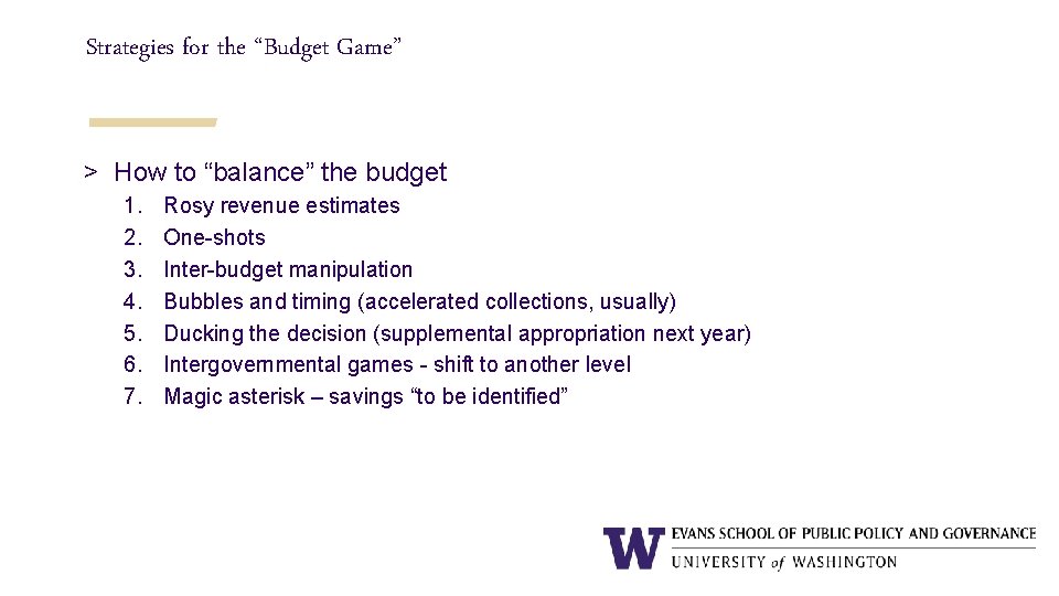 Strategies for the “Budget Game” > How to “balance” the budget 1. 2. 3.