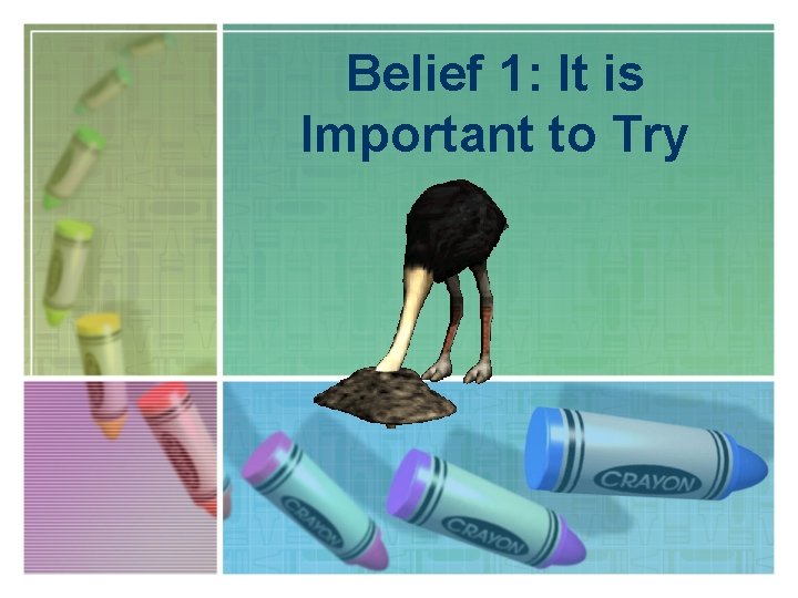 Belief 1: It is Important to Try 